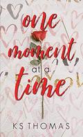 One Moment at a Time by K.S. Thomas