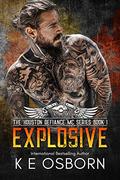Explosive by K.E. Osborn