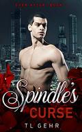 The Spindle's Curse (Ever After #1) by T.L. Gehr