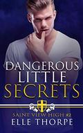 Dangerous Little Secrets by Elle Thorpe