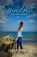 Spindrift (A Seal Cove Romance #1) by Anna Burke