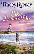 Like Lovers Do (Girls Trip #2) by Tracey Livesay