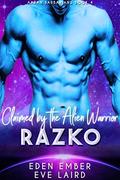 Claimed by the Alien Warrior Razko: A SciFi Alien Warrior Romance: (Aaran Barbarians #4) by Eve Laird