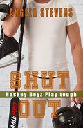 Shut Out: Contemporary Sport Romance (Hockey Boyz #3) by Angela Stevens