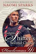 Firefighter Shifter's Second Chance: A Howl's Romance by Naomi Sparks