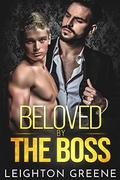 Beloved by the Boss by Leighton Greene