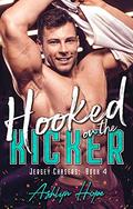 Hooked on the Kicker (Jersey Chasers #4) by Ashlyn Hope