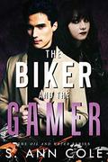 The Biker and the Gamer (Oil and Water #2) by S. Ann Cole