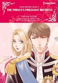 The Prince's Pregnant Mistress: Harlequin comics (Heirs Before Vows #2) by Kazuna Uchida