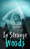 In Strange Woods by Claire Cray