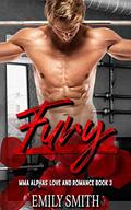Fury: A MMA Alphas’ Love Their Curvy Young Women Romance (Blade Fitness #3) by Emily Smith