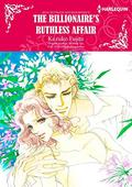 THE BILLIONAIRE'S RUTHLESS AFFAIR: Harlequin Comics (Rich, Ruthless and Renowned #2) by Miranda Lee