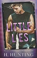Little Lies (Lies, Hearts & Truths #1) by H. Hunting