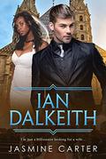 Ian Dalkeith: BWWM, Clean, Arranged Marriage, Billionaire Romance (A Search For Marriage #8) by BWWM Club