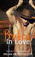 Broken in Love (Studs in Stetsons #2) by Megan Hetherington