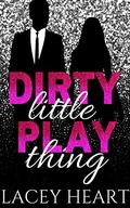 Dirty Little Plaything : A Forbidden Romance (Dirty Little Games #1) by Lacey Heart