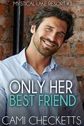 Only Her Best Friend by Cami Checketts