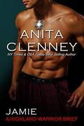 Jamie - A Highland Warrior Brief (Connor Clan) by Anita Clenney