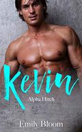 KEVIN: An alpha man and curvy woman romance (Alpha Hitch #2) by Emily Bloom