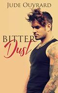 Bitter Dust (Bitter #1) by Jude Ouvrard