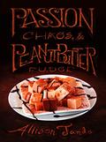 Passion, Chaos & Peanut Butter Fudge (Marian Moyer #7) by Allison Janda