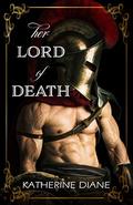 Her Lord of Death: A Mythic World Romance by Katherine Diane