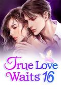 True Love Waits 16: His Beloved Woman by Ludmila Lyu