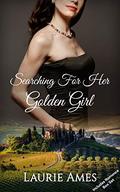 Searching for her Golden Girl: Lesbian Romance (Includes Romance Box Set) by Laurie Ames