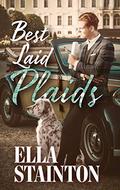 Best Laid Plaids (Kilty Pleasures #1) by Ella Stainton