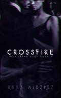 Crossfire (Rarissime #1) by Anna Widzisz