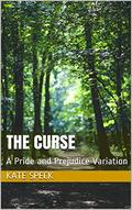 The Curse: A Pride and Prejudice Variation by Kate Speck