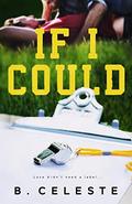 If I Could: An M/M Romance by B. Celeste