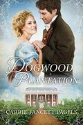 Dogwood Plantation by Carrie Fancett Pagels