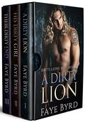 Dirty Lions MC: Complete Series by Faye Byrd