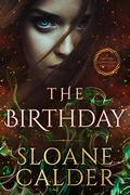 The Birthday: A Natura Elementals Novella (Natura Elementals #0.7) by Sloane Calder