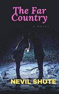 The Far Country by Nevil Shute