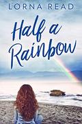 Half A Rainbow by Lorna Read