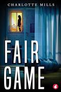 Fair Game (Payback #2) by Charlotte Mills