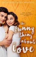 The Funny Thing about Love: Feel Good Sweet Romance stories by Audrey Rich