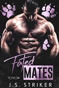 Fated Mates (The Hunted Shifters #9) by J. S. Striker