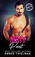 Dirty Point: A Steamy College Sports Romance by Amber Thielman
