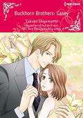 Buckhorn Brothers: Casey: Harlequin comics by Takako Shigematsu
