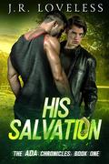 His Salvation: A Gay Urban Fantasy Romance Novel (The ADA Chronicles #1) by J.R. Loveless