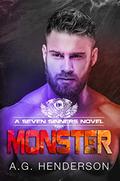 Monster: A Seven Sinners Novel by A.G. Henderson