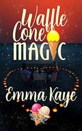 Waffle Cone Magic (One Scoop or Two) by Emma Kaye