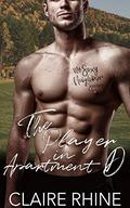 The Player in Apartment D (My Sexy Neighbor #2) by Claire Rhine