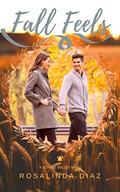 Fall Feels - A Sweet Small-Town Romance (School Belles #1) by RosaLinda Diaz