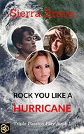 Rock You Like a Hurricane: A College Coeds and Best Friends Menage Romance (Triple Passion Play #1) by Sierra Brave