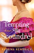 Tempting the Scoundrel (Private Arrangements #2) by Katrina Kendrick