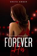 Forever His (TEMPTED BY SOUND SERIES #5) by Greta Amber